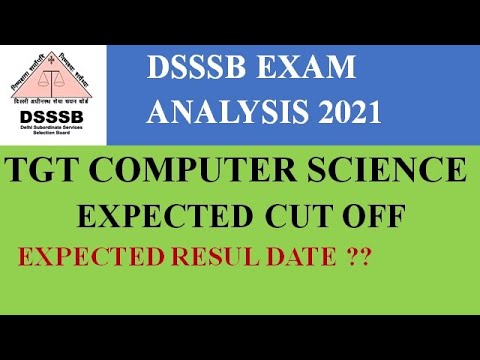 DSSSB TGT Computer Science Expected Cut off | Expected Result date and Exam Analysis