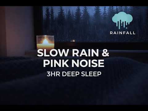 Pink Noise & Slow Rain for Deep Sleep (3 Hours)Stress Relief, Anxiety Relief, Night Ambience