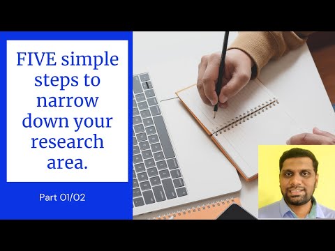 FIVE simple steps to narrow down your research-Part 01