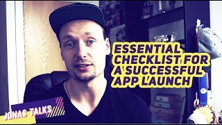 THE SUCCESSFUL APP LAUNCH CHECKLIST | Jonas Talks