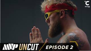 MVP UNCUT: Jake Paul vs Anthony Joshua | Episode 2