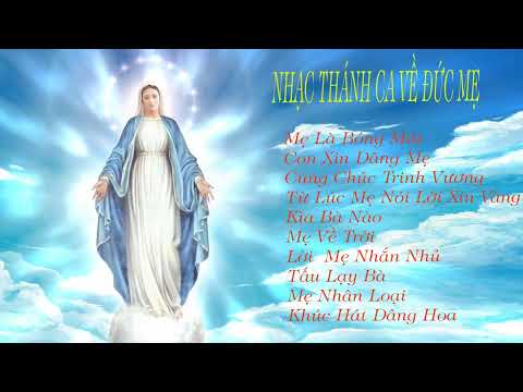 Con Xin Dâng Mẹ - NHẠC THÁNH CA CHỌN LỌC HAY NHẤT VỀ MẸ MARIA