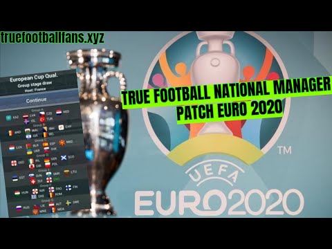 TRUE FOOTBALL NATIONAL MANAGER 2020- MOD EURO 2020- REAL PLAYER NAMES + FREE DOWNLOAD