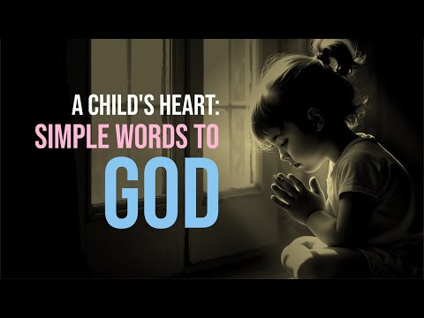 How to Pray with a Child's Heart | Daily Prayer Guide for Trust