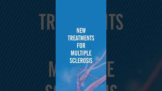 New treatment developments for MS.