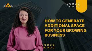 How to Generate Additional Space for your Growing Business