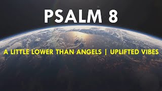 A Little Lower Than Angels - Psalm 8 Music Video