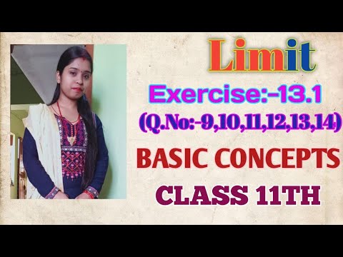 Limit, limit NCERT class 11th, Exercise:-9,10,11,12,13,14 सीमा basic concepts