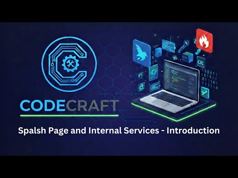 Splash Page & Internal Services Introduction | Android App Tutorial | CodeCraft (part 10)