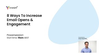 Powersession: 8 Ways To Increase Email Opens & Engagement