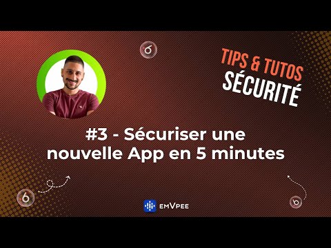 Tips & Tuto : sécuriser son app en 5 min
