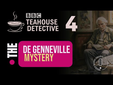 The De Genneville Peerage (Teahouse Detective) - BBC Radio Drama