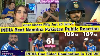 IND Beat Namibia IND Domination T20 WC PAK Reaction ishan Kishan Fifty 20 Balls Hardik All-rounder😱