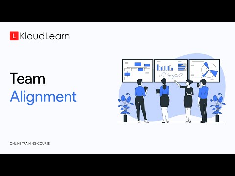 Building Team Alignment - Online Training Course - KloudLearn Content Library