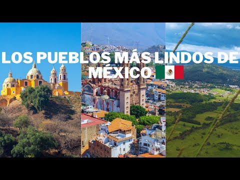 THE MOST BEAUTIFUL TOWNS IN MEXICO