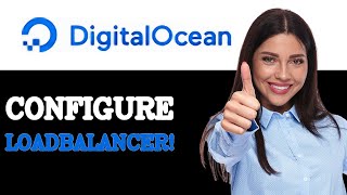 Tips For DigitalOcean Load Balancer (2025)