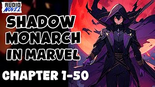 The Shadow Monarch In The Marvel World CHAPTER 1-50