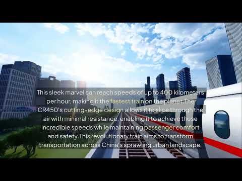 China's CR450: The World's Fastest Train Unveiled