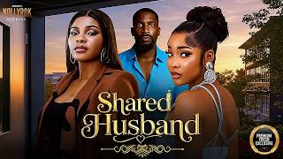 SHARED HUSBAND (ESO DIKE SARIAN MARTINS SANDRA OKUNZUWA) - Nigerian Movies 2026 latest full movies