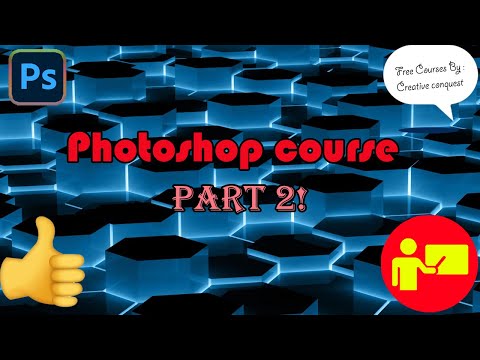 Photoshop course Part : 2 | creative conquest | photoshop