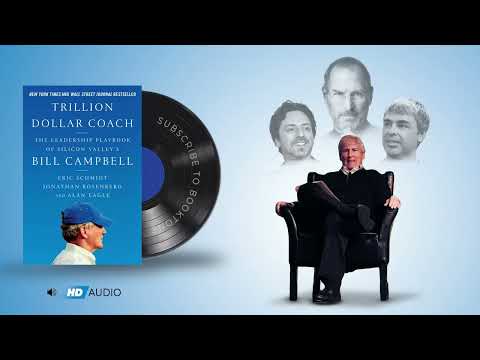 Trillion Dollar Coach: The Leadership Playbook of Silicon Valley's Bill Campbell - Full Audiobook
