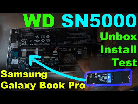 Samsung Galaxy Book Pro: Unbox, Installation, Testing of WD SN5000 2TB