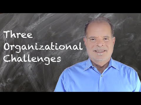 019 Three Organizational Challenges