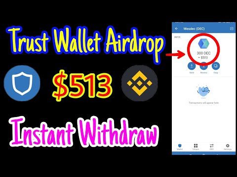 Trust Wallet Airdrop Today 2021 Instant Withdraw | Instant Withdraw Airdrop