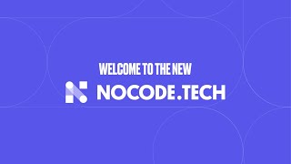 Welcome to the new NoCode.Tech