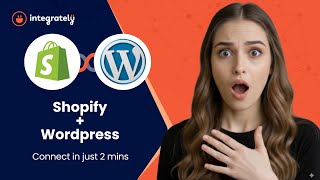 Automate Your eCommerce Workflow | Shopify to WordPress Integration Made Easy with Integrately