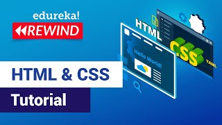 HTML & CSS Tutorial For Beginners | Web Development Training | Edureka | Web Development Rewind - 2