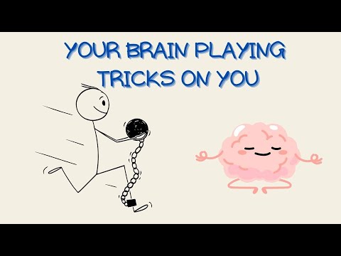 YOUR BRAIN PLAYING TRICKS ON YOU
