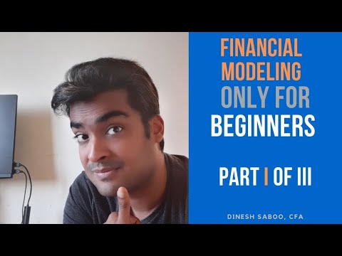 Financial Modeling for Beginners - Part I