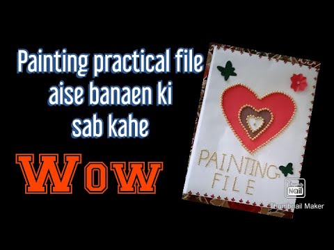 Painting practical 2022 l painting portfolio file 2022 l Painting file kaise bnaye l fine arts 🎨✍🎭💕