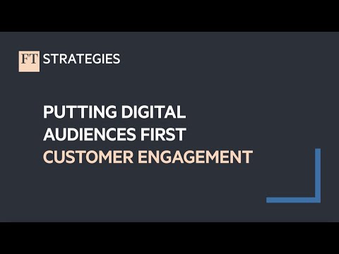 Putting Digital Audiences First: Customer Engagement