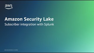 Amazon Security Lake integration with Splunk | Amazon Web Services