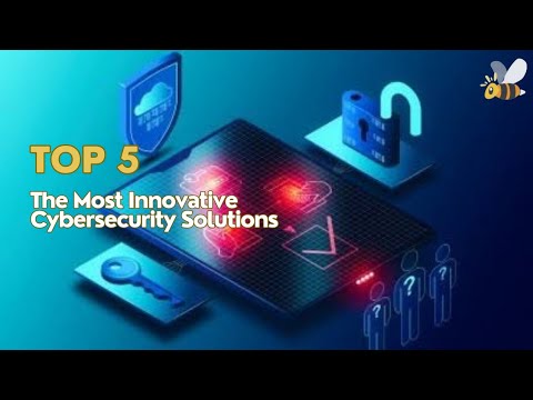 Top 5 - Most Innovative Cybersecurity Solutions