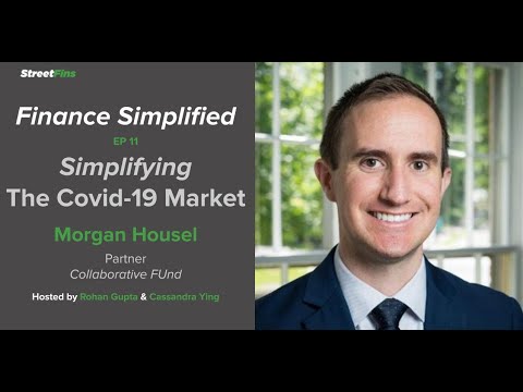 Finance Simplified EP 11: Simplifying the COVID Market with Morgan Housel of The Collaborative Fund