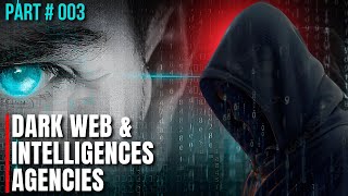 Dark Web Tools:Intelligence Agencies’