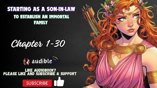 Chapter 1-30 : Starting as a Son-in-law to Establish an immortal Family