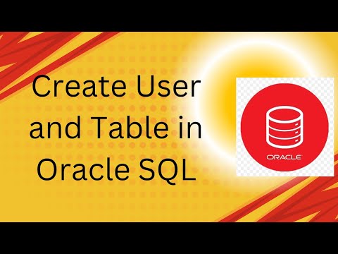 Create User and Table in Oracle SQL
