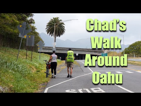 Chad's Walk Around Oahu - You Are Loved