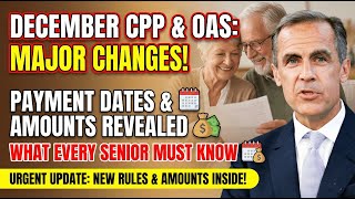 December CPP and OAS Payments: Big Changes Every Senior Must Know