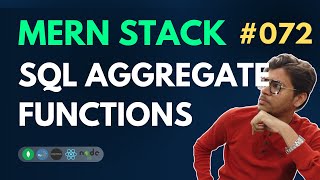 SQL Aggregate Functions - MERN Stack Full Course Playlist - 072