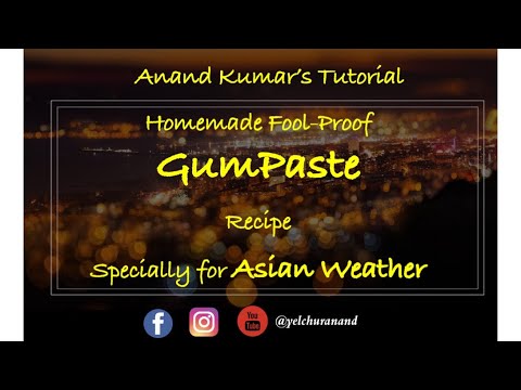 Anand Kumar's Homemade Fool-Proof GumPaste Recipe for Asian Weather