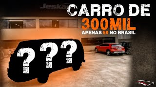 300MIL??? QUE CARRO É ESSE??? VAMOS DESENVOLVER UM PROJETÃO EXCLUSIVO PRA ELE!!!