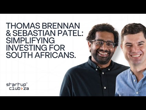 Thomas Brennan & Seb Patel (Franc): Simplifying Investing For South Africans.