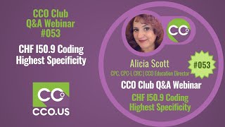 CHF I50.9 Coding Highest Specificity - CCO Club Q&A Webinar #053