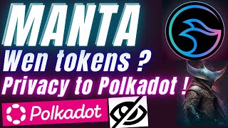 Manta Network: Launch, Airdrop, MantaPay & Private Transacting for Polkadot !