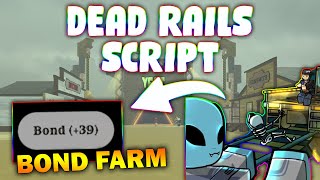 *NEW* Dead Rails Script (PASTEBIN 2025) ( BONDS FARM )